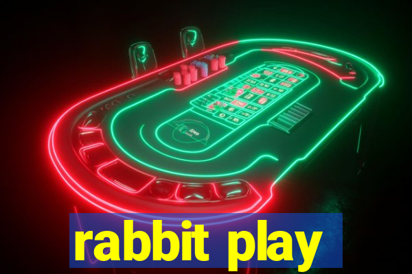 rabbit play